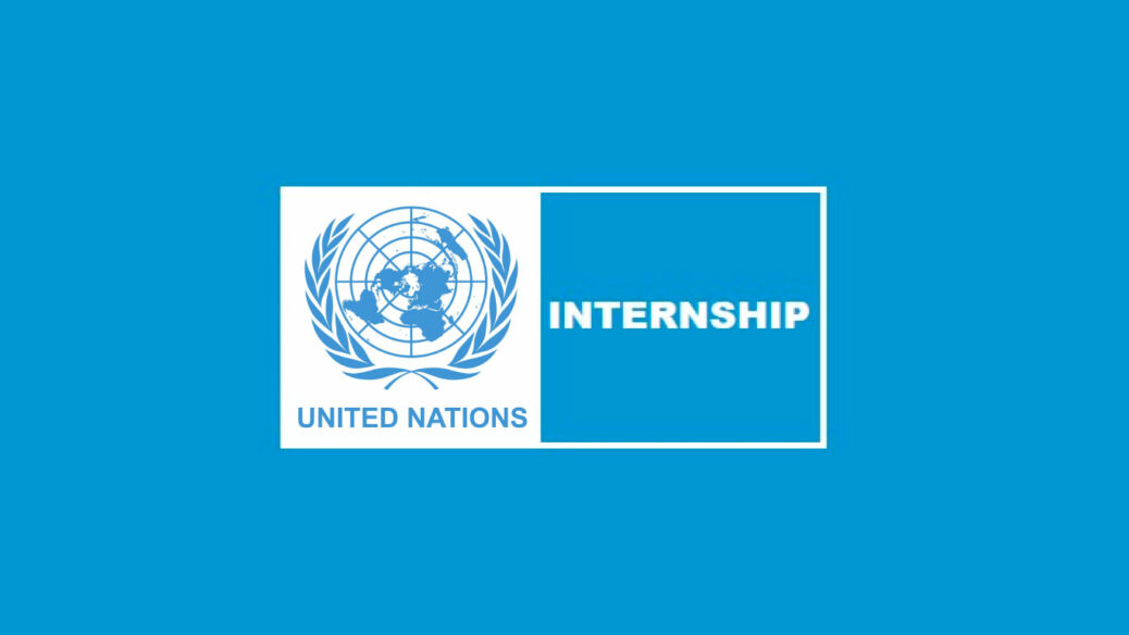 United Nations Internship Program For Students Worldwide