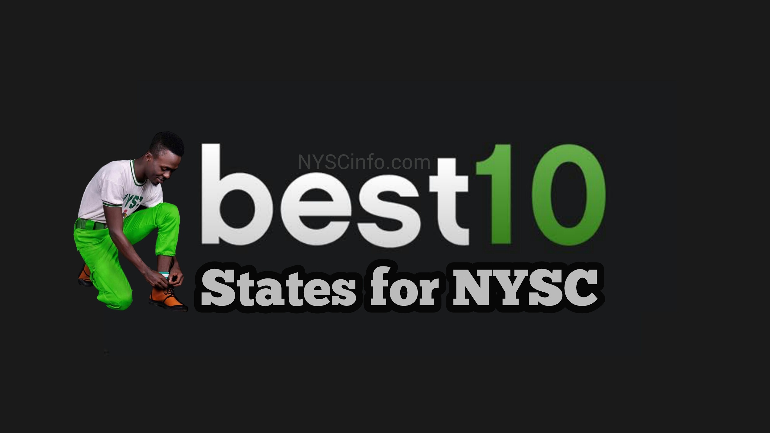 Best 10 States To Serve In Nigeria as NYSC Member