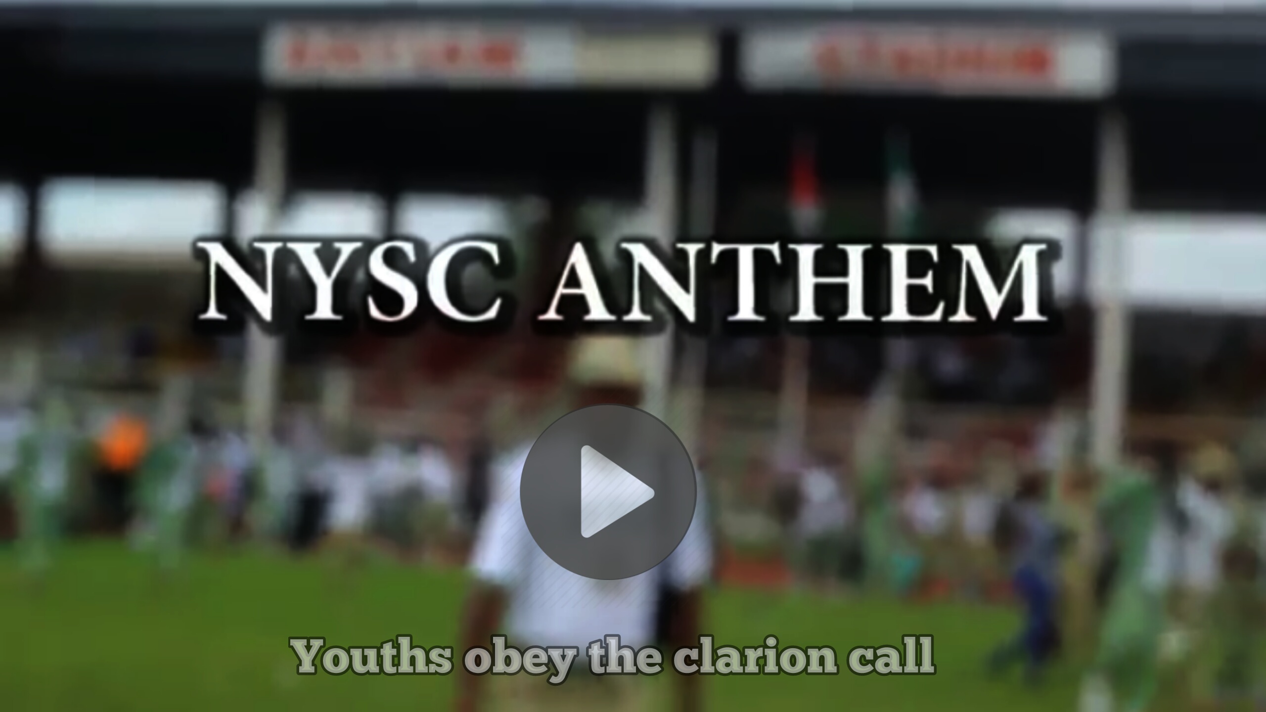 NYSC anthem, lyrics, video and audio (download)