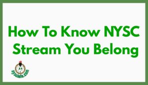 How To Know Which NYSC Stream You Belong