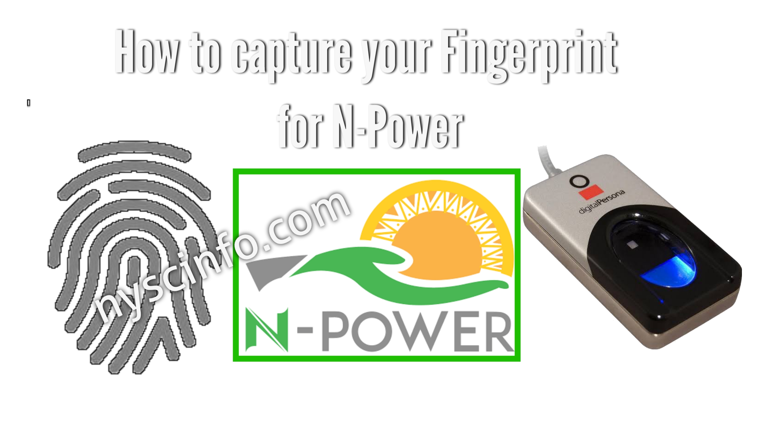 How to capture your Fingerprint for Npower Batch C