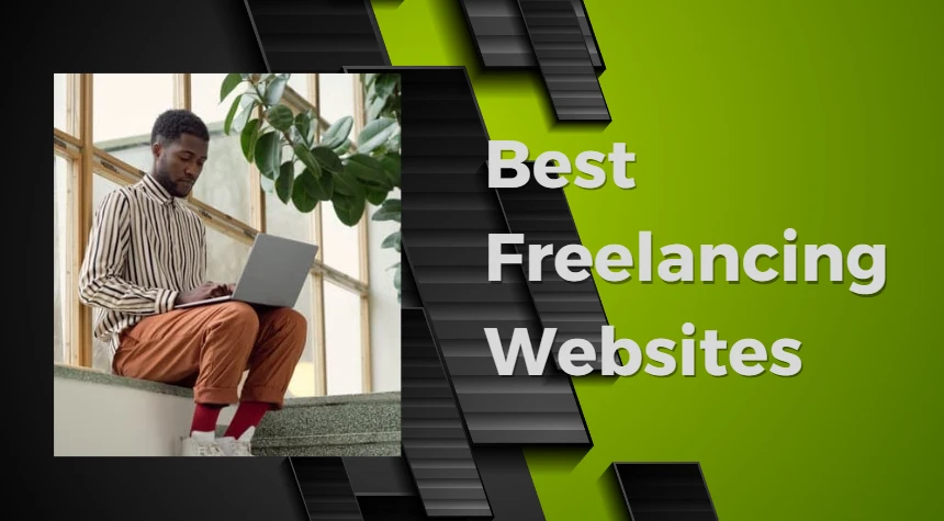 Top Freelancing Websites To Get Jobs Easily